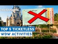Top 5 Ticketless Things To Do At Walt Disney World Resort