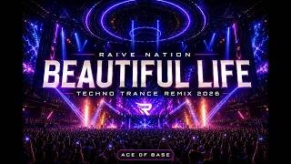 Ace of Base – Beautiful Life | Techno Trance Energy Remix 2026 | House of Raive (Raive Nation)