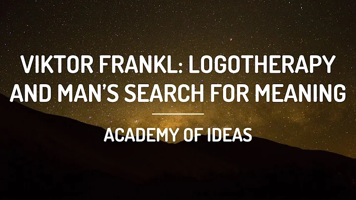 Viktor Frankl: Logotherapy and Man's Search for Me...