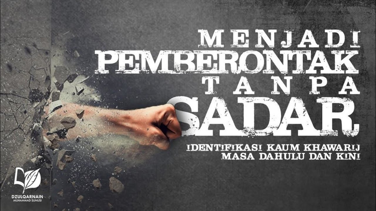 Menjadi Pemberontak Tanpa Sadar (Identifikasi Kaum Khawarij Masa Dahulu dan Kini)