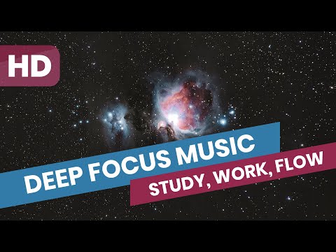 1 hour Deep Focus Music, for study or work, Flow State, Motivation and Inspiration, Spark Creativity