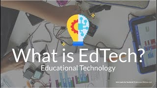 Everything You Need to Know About Educational Technology