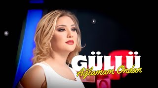 Güllü - Aglamam Ondan 2001 #iboshow Resimi