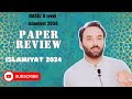 Paper review islamiyat paper 2  igcseo level 20582  summer 2024  ws studio