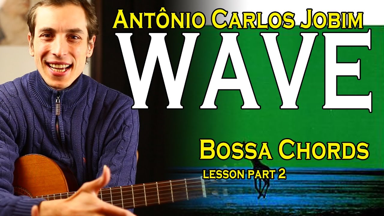 Wave | Tom Jobim | Bossa Chords & Melody - 