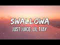 Just Juice, Lil Tjay - Swallowa (Lyrics)
