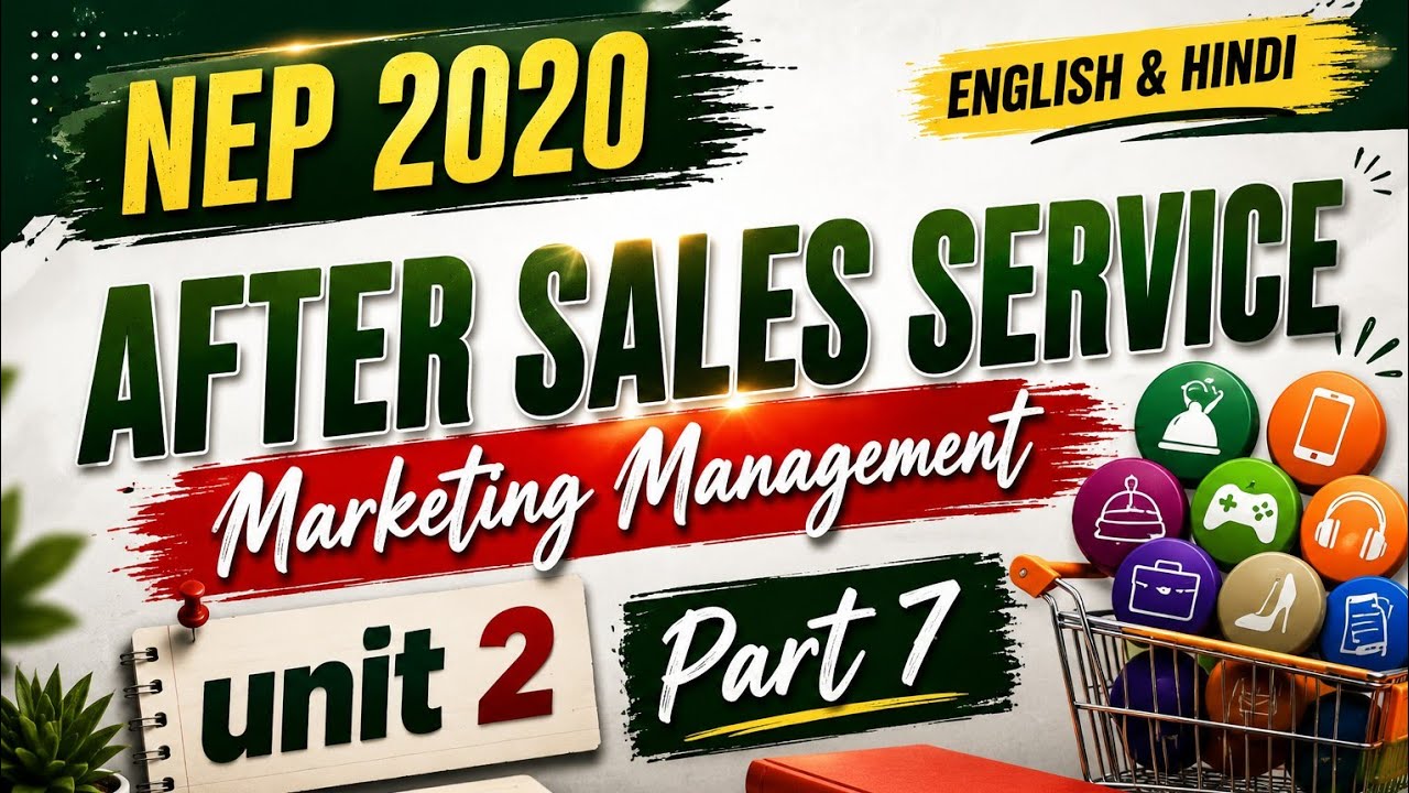 ⁣Part 7- AFTER SALES SERVICE//MARKETING MANAGEMENT//NEP2020//HINDI & ENGLISH//COMMERCE