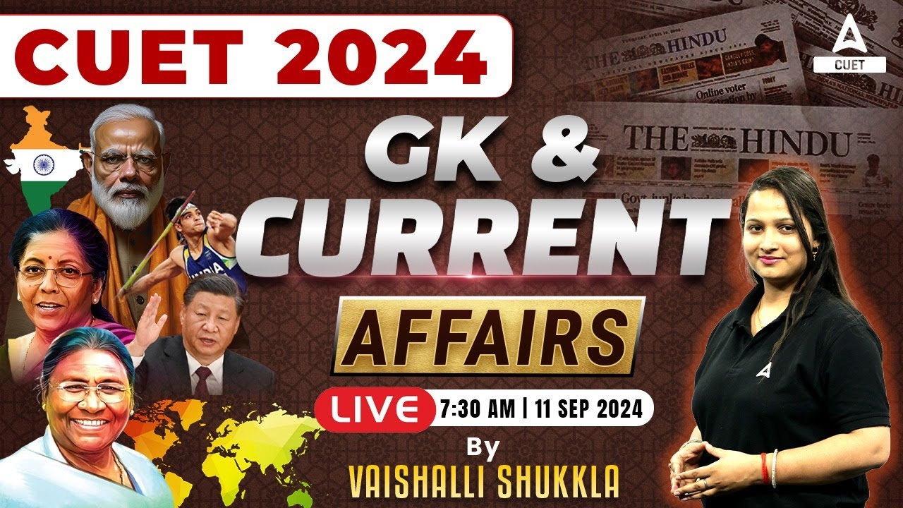 11 September Daily Current Affairs for CUET 2024 Exam | By Vaishalli Ma ...