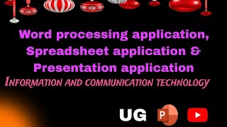 #Word processing application #spreadsheet application #presentation application #ICT #ppt #yt @+3