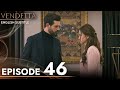 Vendetta Episode 46 English Subtitled Kan Cicekleri 