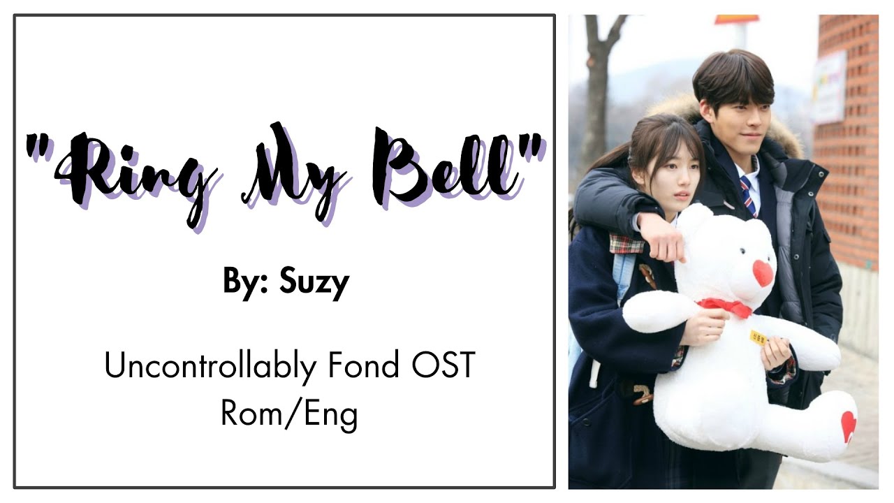 [OST LYRICS] Ring My Bell by Suzy (Uncontrollably Fond OST) YouTube
