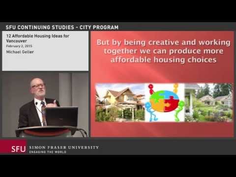 12 Affordable Housing Ideas for Vancouver (SFU City Program lecture)