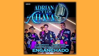 ADRIAN Y LOS CHAVA 2024 La Morocha / Bebe Dame / Quien Se Ha Tomo Todo El Vino