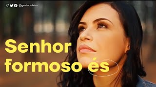 Gézi Monteiro | Senhor Formoso És chords