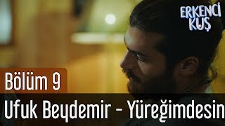 Erkenci Kuş 9.  - Ufuk Beydemir - Yüreğimdesin Resimi