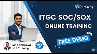 ITGC SOC/SOX Online Training Free Demo 01 No Coding By- Mr. Karthikeya | VLR Training 9492228043