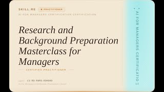 AI for Managers Certification: Research and Background Preparation Masterclass for Managers