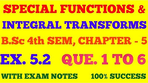 EX. 5.2 QUE. 1 TO 6 | LAPLACE TRANSFORMS | B.Sc 4th SEM MATHS | SPECIAL FUNC. & INTEGRAL TRANSFORMS