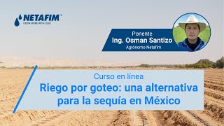 Curso en línea - Riego por goteo  una solución para la sequía en México