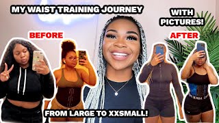 MY WAIST TRAINING JOURNEY! HOW I LOST 10 INCHES OFF MY WAIST! | WHAT WORKED FOR ME!  |ft. LuxxCurves