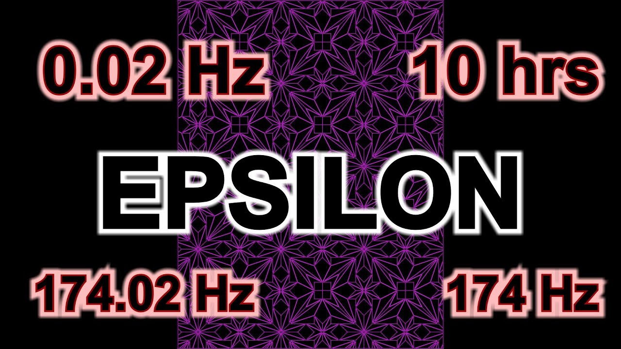0.02 Hz EPSILON 10 hours for Promote cellular rejuvenation & Enhance relaxation. RIGHT ear 174 Hz
