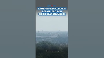 TAMBANG ILEGAL Marak di Bogor, Pemerintahan Sidak Kaantor Kades Klapanunggal