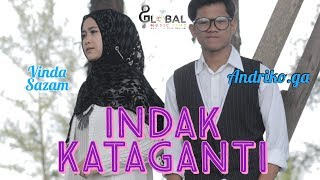 INDAK KATAGANTI || PENDATANG BARU TERBAIK 2019 || BEST VOICE ON SMULE || ANDRIKO.GA FEAT VINDA SAZAM