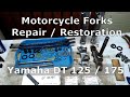 Motorcycle Forks Repair / Restoration Yamaha DT 125 / DT 175