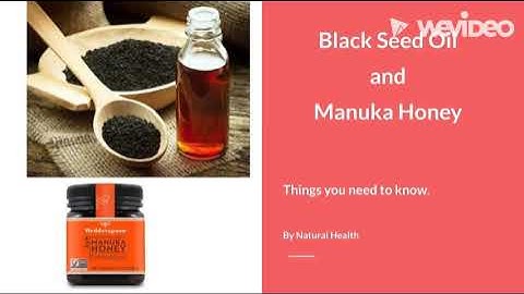 Manuka honey and black seed oil