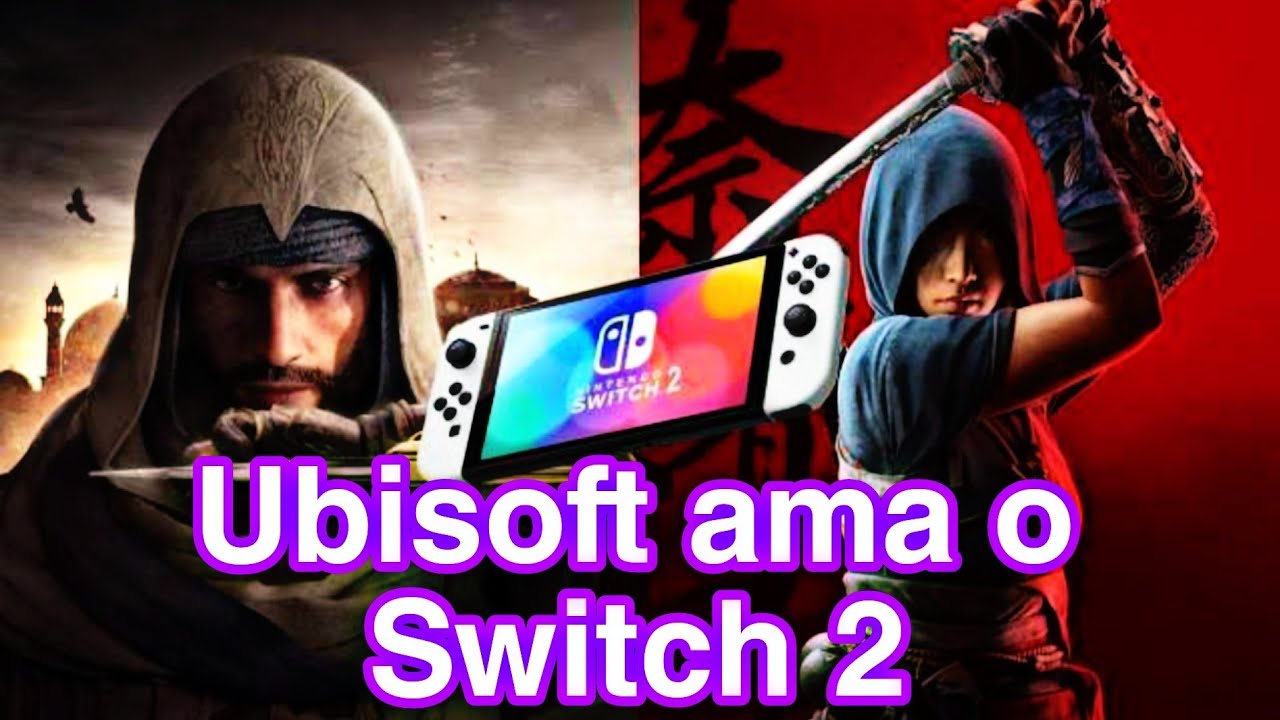 Ubisoft ama o Switch 2! O que esperar da relação Ubisoft + Switch 2 no ...