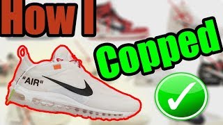 How I COPPED From The OFF WHITE X NIKE COLLAB - Tips For Future SNKRS app Releases