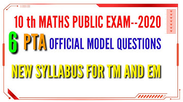 10th MATHS PUBLIC EXAM-- 2020 /6 PTA QUESTIONS NEW SYLLABUS FOR TM AND EM