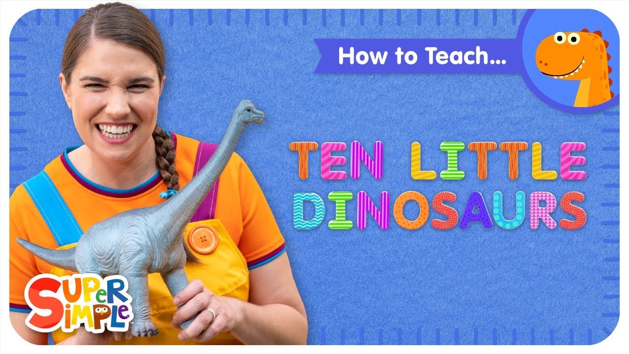 How To Teach "Ten Little Dinosaurs" A Simple Counting Song For Kids