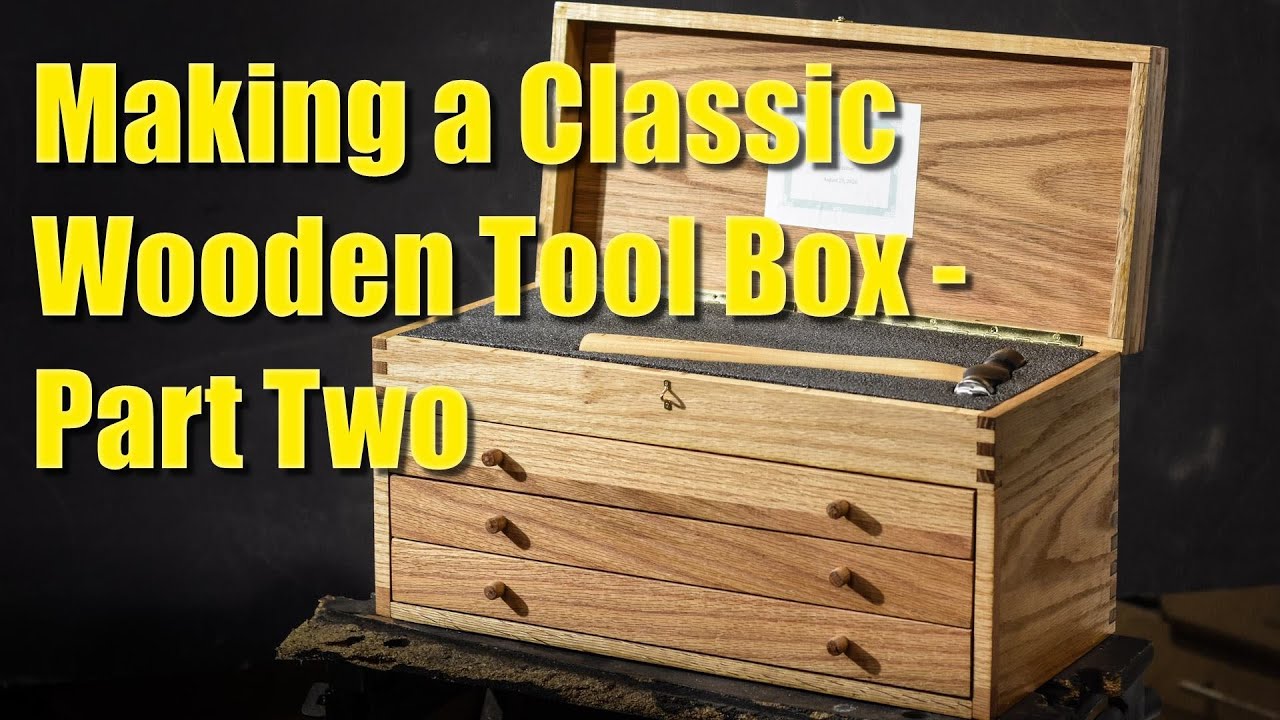 Classic Wooden Tool Box Build - Conclusion 