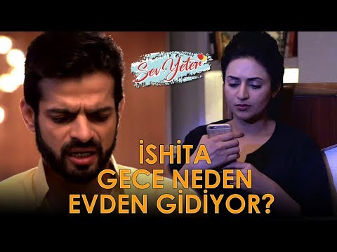 İSHİTA GECE NEDEN EVDEN GİDİYOR? (Sev Yeter 170. Bölüm Özeti)