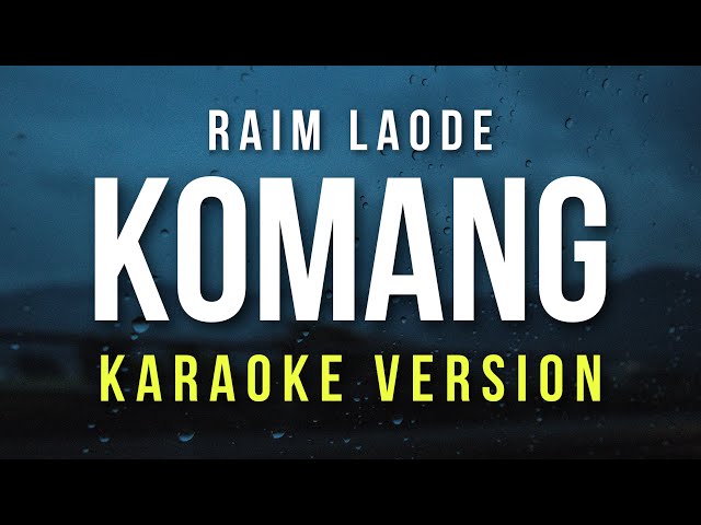Komang - Raim Laode (Karaoke) class=