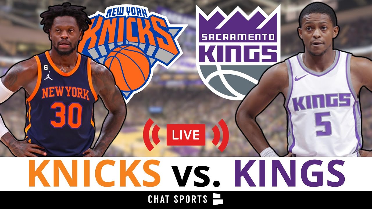 New York Knicks vs. Sacramento Kings Live Streaming Scoreboard, PlayByPlay, Highlights & Stats