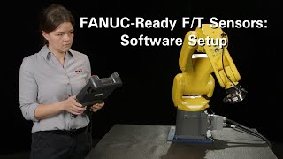 FANUC-Ready F/T Sensors: Software Setup