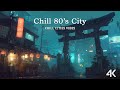 Chill 80s &amp; 90s Lofi Mix 🌧️ Lanterns &amp; Lofi Hip Hop Mix | Chill Cities Vibes