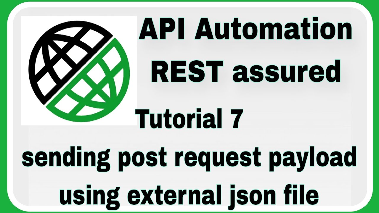 REST Assured Tutorial 7 : Sending POST request payload using external ...