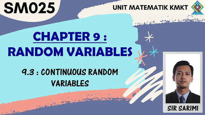 Chapter 9_SM025 | 9.3 Continuous Random Variable (1/9)