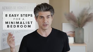8 Easy Steps to a Minimalist Bedroom