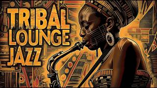 Tribal Lounge Jazz – Deep Soul Drift for Late Night Reading