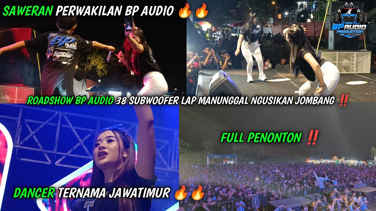 ROADSHOW BP AUDIO 38 SUBWOOFER LAP MANUNGGAL NGUSIKAN JOMBANG ‼️ FULL PENONTON ISTIMEWA 🔥🔥