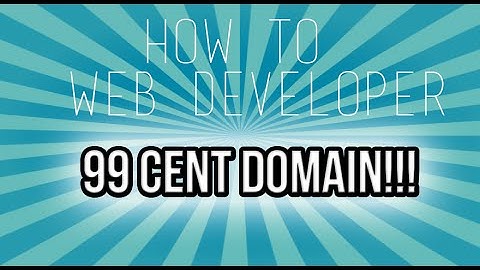 How To Web Developer - 99 CENT DOMAIN!!