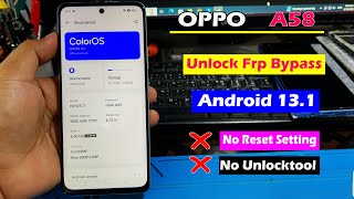 OPPO A58 Frp Bypass Android 13.1 Without Pc,A58 Frp Bypass Android13