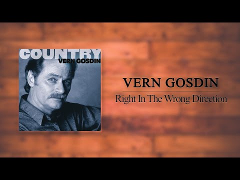 Vern Gosdin - Right In The Wrong Direction