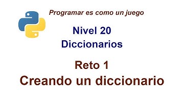 Python - Nivel 20 - Reto 1 - Creando un diccionario