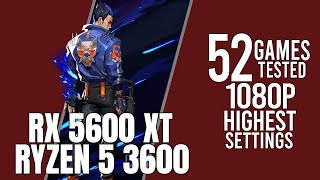 Ryzen 5 3600 + RX 5600 XT in 52 games ultra settings 1080p benchmarks!
