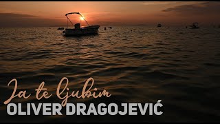 Oliver Dragojević - Ja te ljubim (Official lyric video)